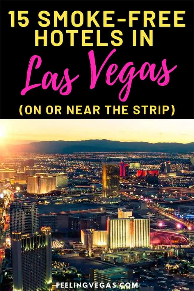 15 Smoke-Free Hotels in Las Vegas: On or Near the Strip 3 15 Smoke-free hotels in Las Vegas nearby the Strip