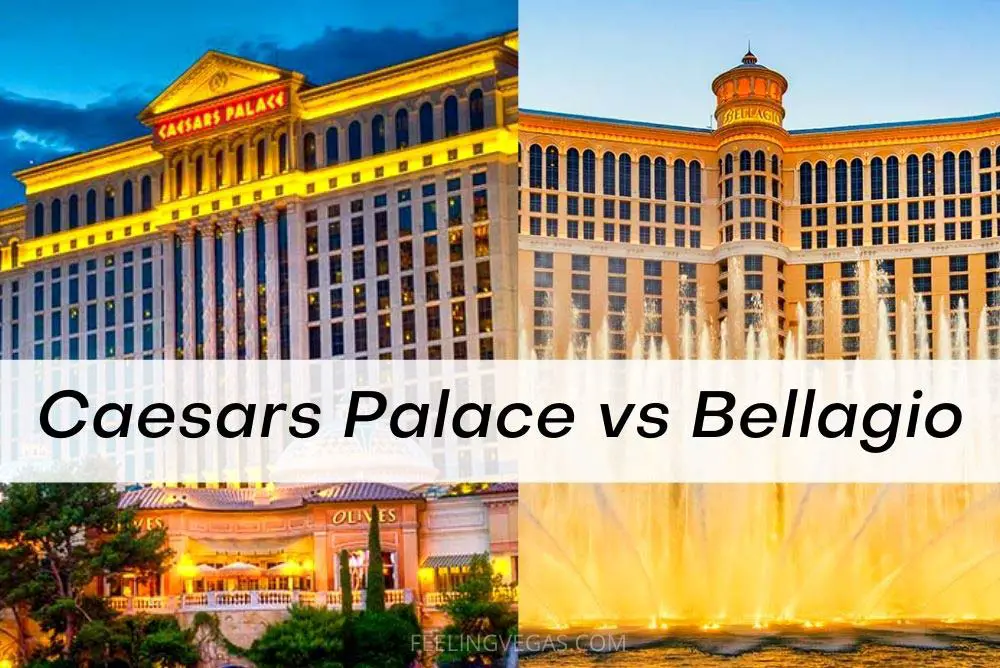 Caesars Palace vs Bellagio (Which Las Vegas Hotel is Best?) 1 Caesars Palace vs Bellagio: Which Las Vegas Hotel to Choose?
