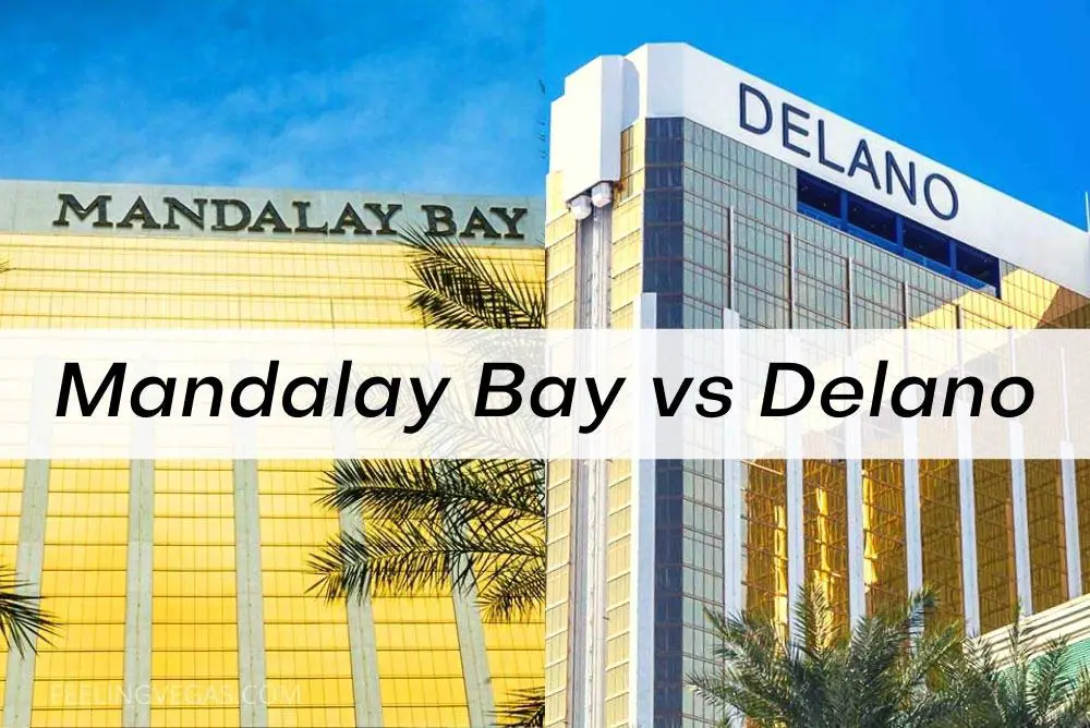 Mandalay Bay vs. Delano: Which Is Better? (Las Vegas) 1 Mandalay Bay vs Delano in Las Vegas