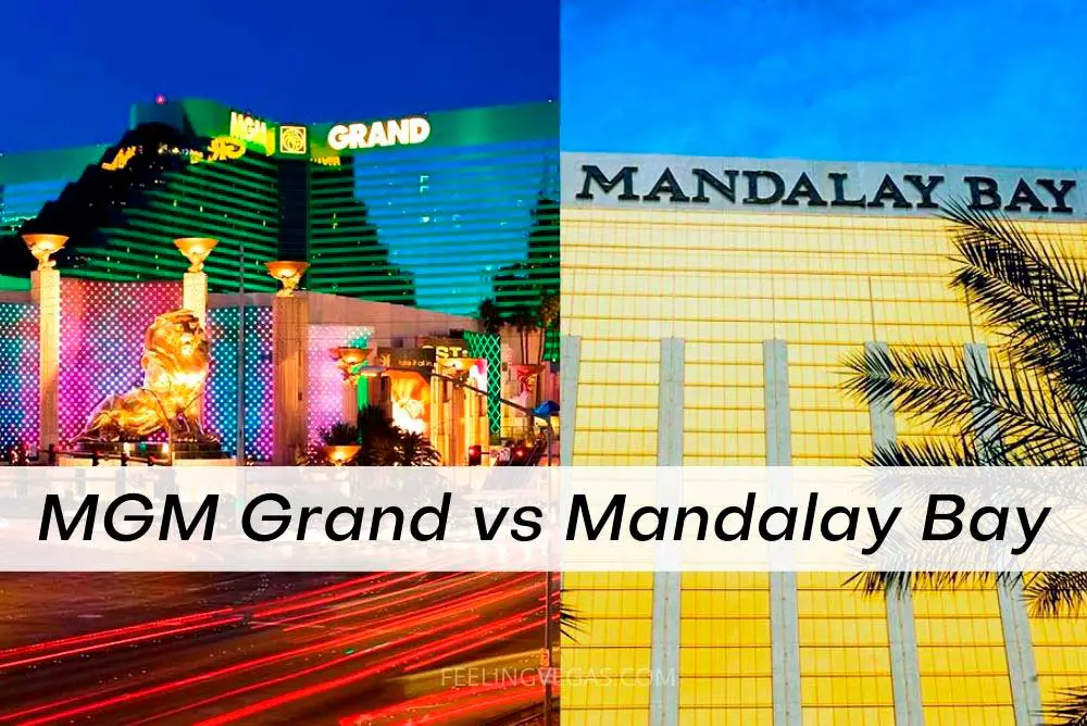 MGM Grand vs. Mandalay Bay: Which Is Better? (Las Vegas) 1 MGM Grand vs. Mandalay Bay in Las Vegas.