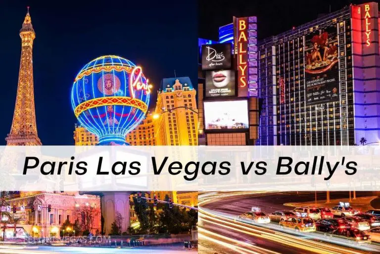 Paris Las Vegas or Bally's Las Vegas